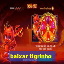 baixar tigrinho